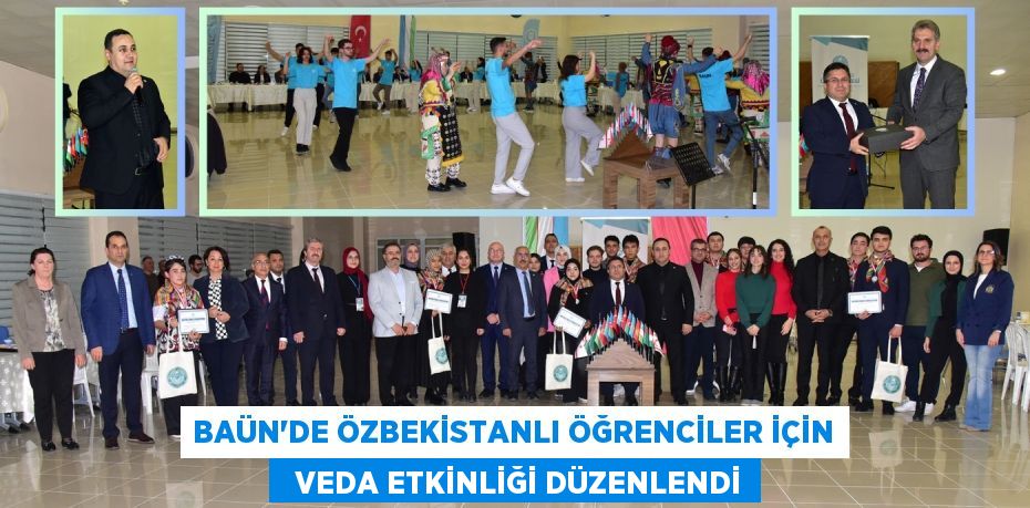 BAÜN’DE ÖZBEKİSTANLI ÖĞRENCİLER İÇİN   VEDA ETKİNLİĞİ DÜZENLENDİ