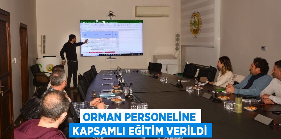 ORMAN PERSONELİNE KAPSAMLI EĞİTİM VERİLDİ