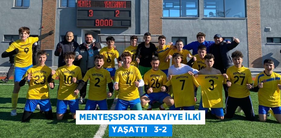 MENTEŞSPOR SANAYİ’YE İLKİ YAŞATTI   3-2