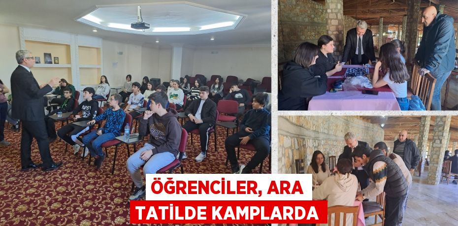 ÖĞRENCİLER, ARA TATİLDE KAMPLARDA