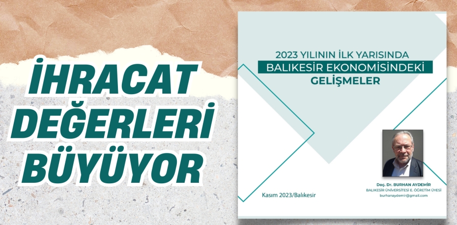 İHRACAT DEĞERLERİ BÜYÜYOR