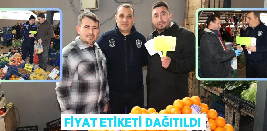 FİYAT ETİKETİ DAĞITILDI