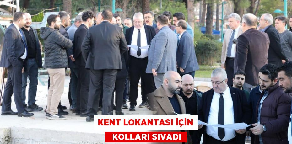 KENT LOKANTASI İÇİN   KOLLARI SIVADI