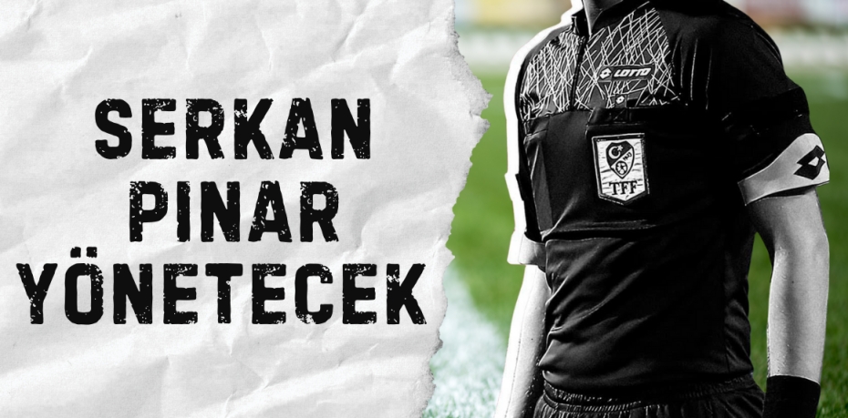 SERKAN PINAR YÖNETECEK