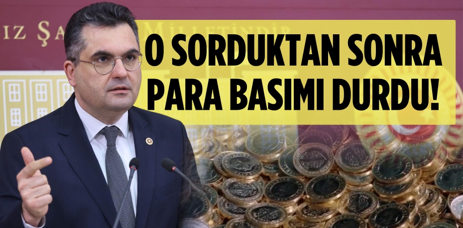 O SORDUKTAN SONRA  PARA BASIMI DURDU!