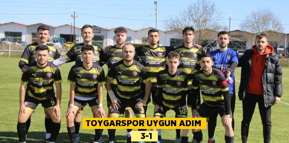 TOYGARSPOR UYGUN ADIM    3-1