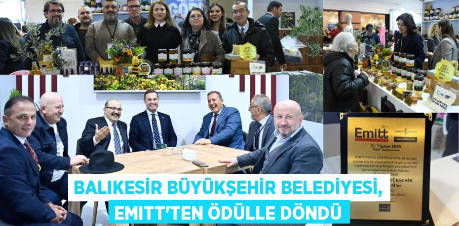 BALIKESİR BÜYÜKŞEHİR BELEDİYESİ, EMITT’TEN ÖDÜLLE DÖNDÜ