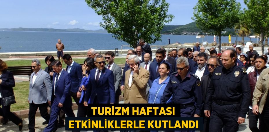 TURİZM HAFTASI ETKİNLİKLERLE KUTLANDI