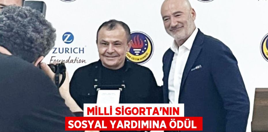 MİLLİ SİGORTA'NIN SOSYAL YARDIMINA ÖDÜL