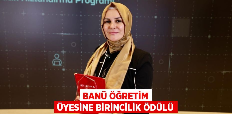 BANÜ ÖĞRETİM ÜYESİNE BİRİNCİLİK ÖDÜLÜ