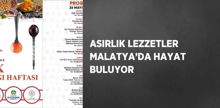 ASIRLIK LEZZETLER MALATYA’DA HAYAT BULUYOR