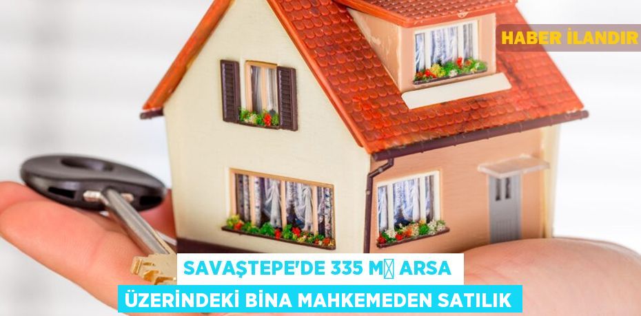 Savaştepe'de 335 m² arsa üzerindeki bina mahkemeden satılık