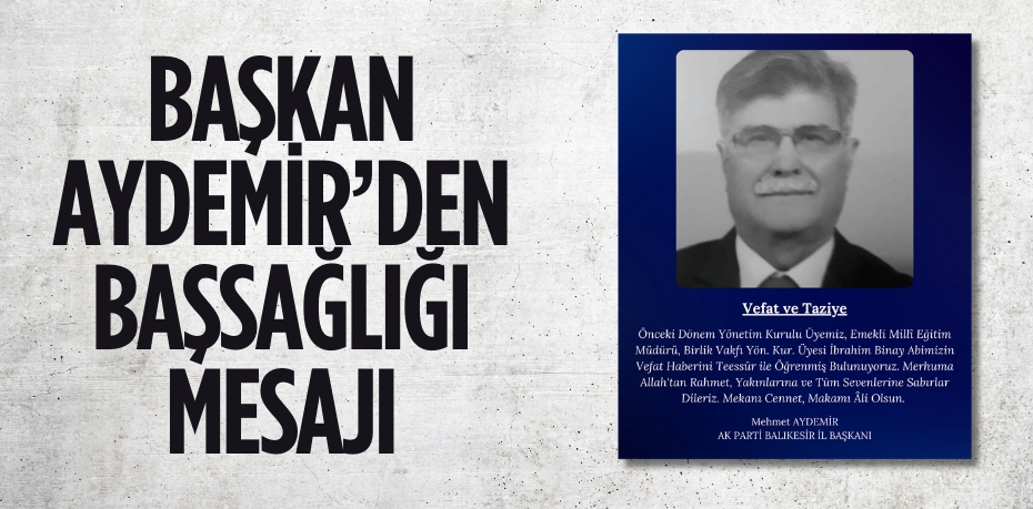 BAŞKAN AYDEMİR’DEN BAŞSAĞLIĞI MESAJI