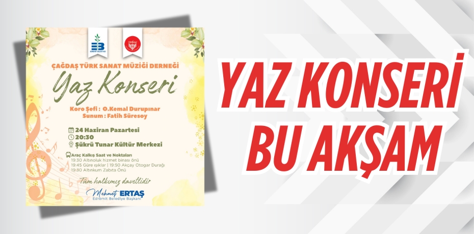 YAZ KONSERİ BU AKŞAM