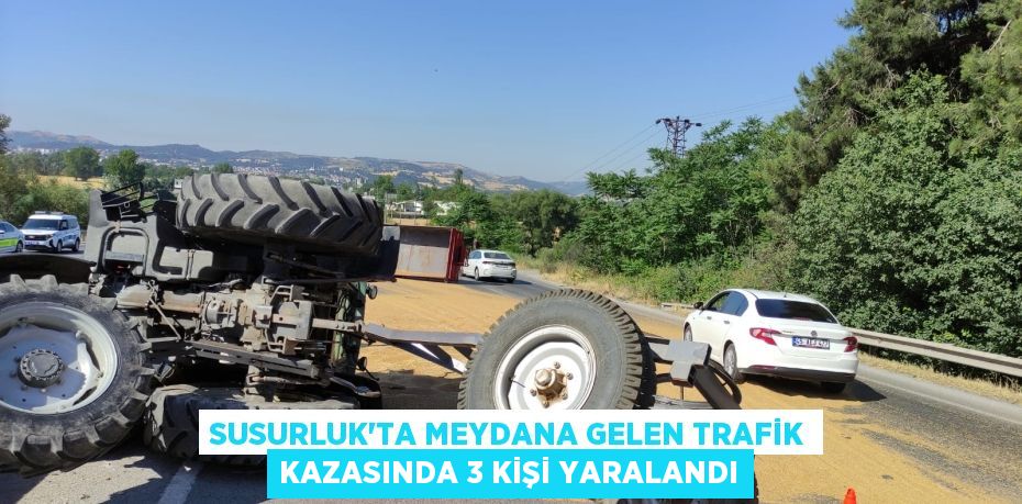 SUSURLUK’TA MEYDANA GELEN TRAFİK KAZASINDA 3 KİŞİ YARALANDI