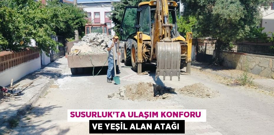 Susurluk'ta Ulaşım Konforu ve Yeşil Alan Atağı