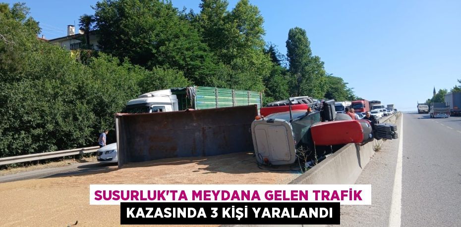 SUSURLUK’TA MEYDANA GELEN TRAFİK KAZASINDA 3 KİŞİ YARALANDI