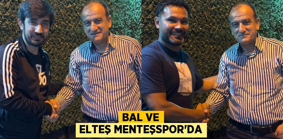 BAL VE ELTEŞ MENTEŞSPOR’DA