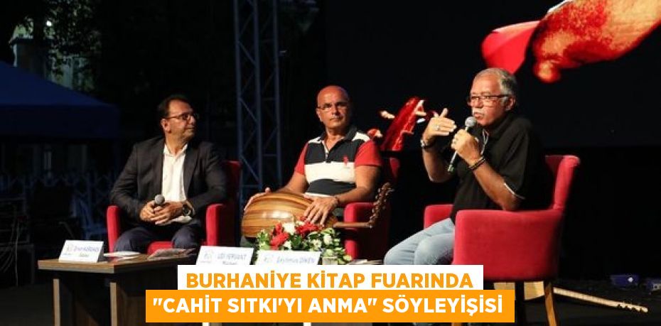 BURHANİYE KİTAP FUARINDA "CAHİT SITKI'YI ANMA" SÖYLEYİŞİSİ