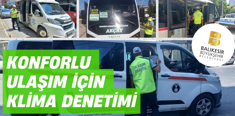 Konforlu ulaşım için klima denetimi