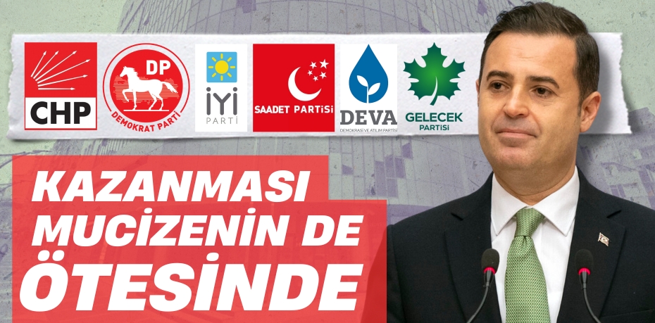 KAZANMASI MUCİZENİN DE ÖTESİNDE