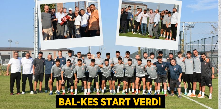 BAL-KES START VERDİ