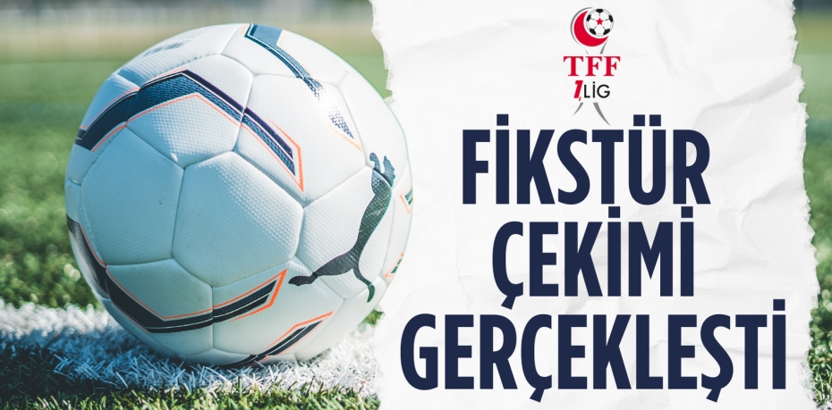 FİKSTÜR ÇEKİMİ GERÇEKLEŞTİ