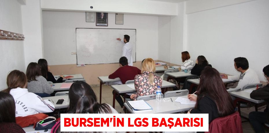 BURSEM’İN LGS BAŞARISI