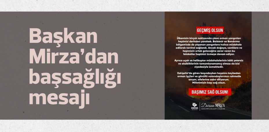 Başkan Mirza’dan başsağlığı mesajı