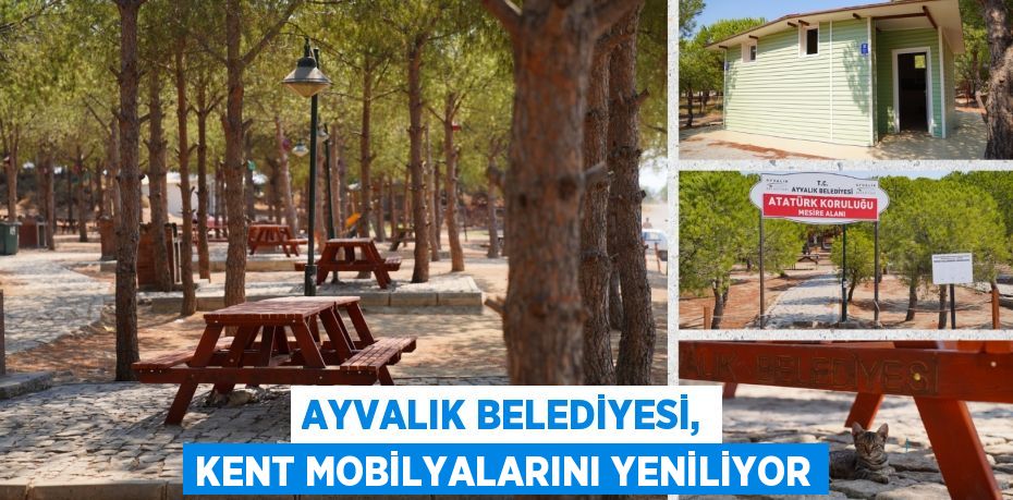 AYVALIK BELEDİYESİ, KENT MOBİLYALARINI YENİLİYOR