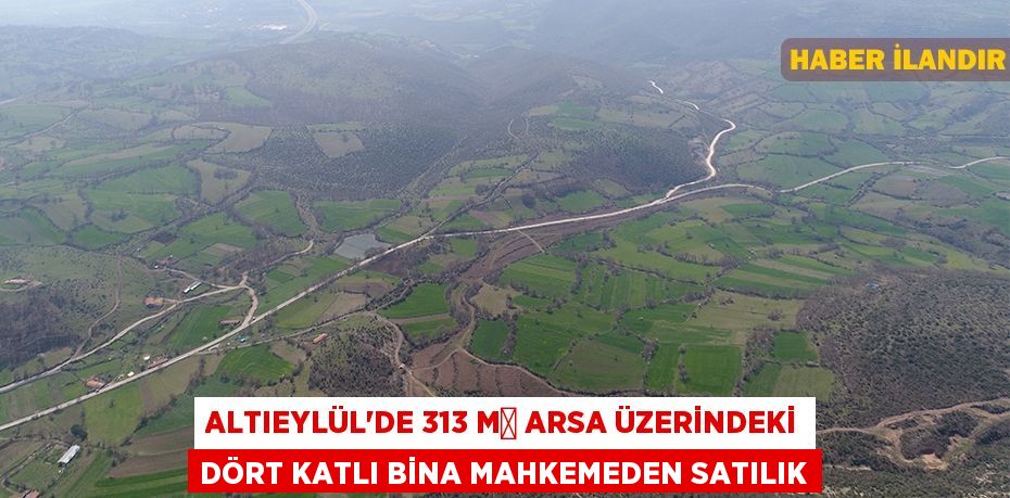 Altıeylül'de 313 m² arsa üzerindeki dört katlı bina mahkemeden satılık