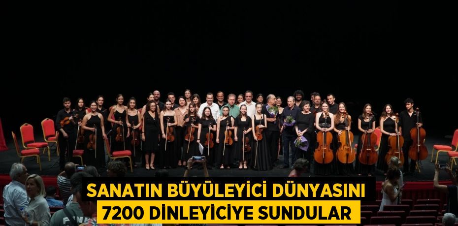 SANATIN BÜYÜLEYİCİ DÜNYASINI 7200 DİNLEYİCİYE SUNDULAR