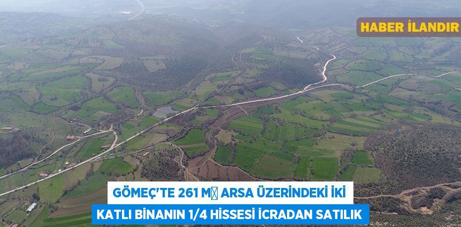 Gömeç'te 261 m² arsa üzerindeki iki katlı binanın 1/4 hissesi icradan satılık