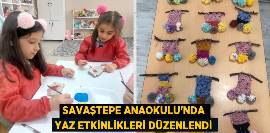 Savaştepe Anaokulu'nda Yaz Etkinlikleri Düzenlendi