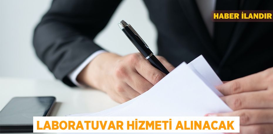 Laboratuvar hizmeti alınacak