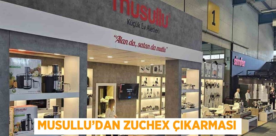 MUSULLU’DAN ZUCHEX ÇIKARMASI