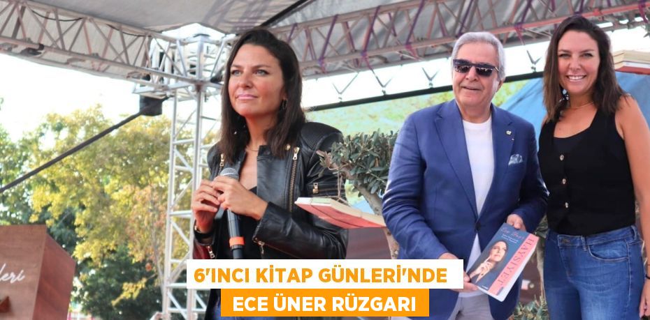 6’INCI KİTAP GÜNLERİ’NDE   ECE ÜNER RÜZGARI