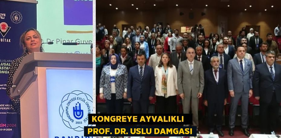 KONGREYE AYVALIKLI   PROF. DR. USLU DAMGASI