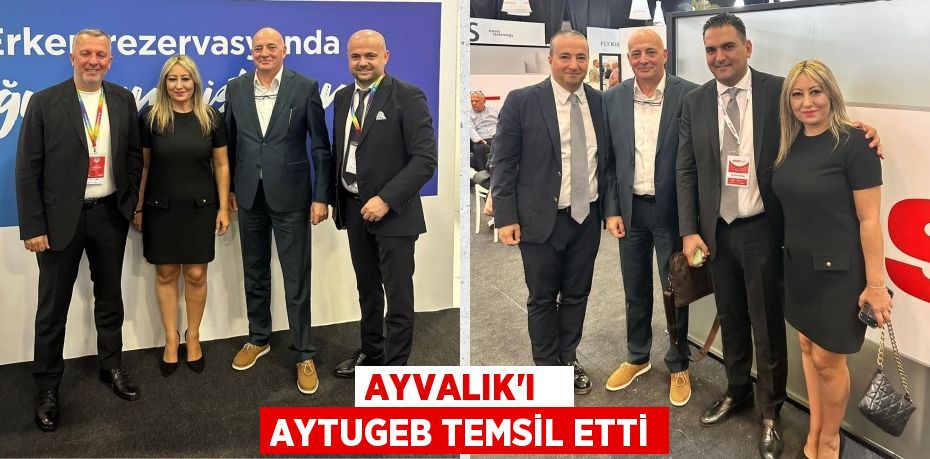 AYVALIK’I   AYTUGEB TEMSİL ETTİ