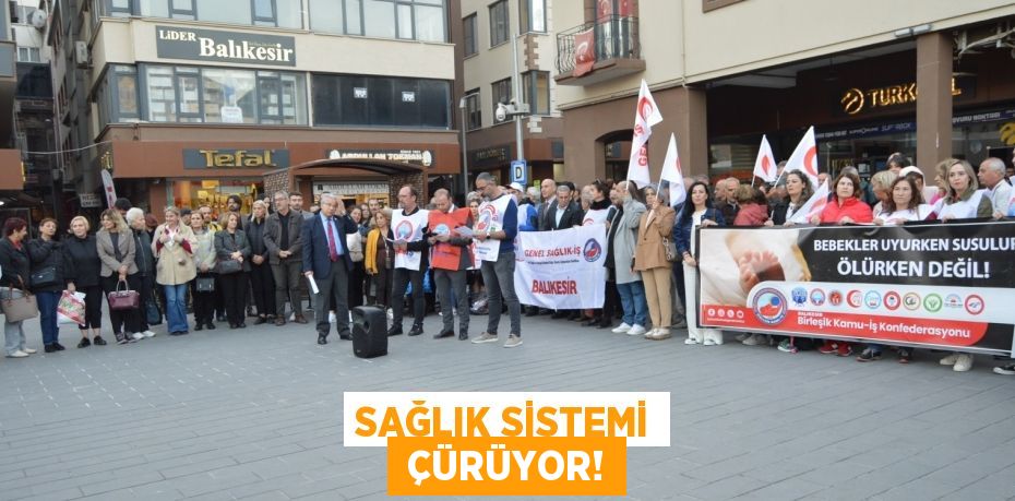 Sağlık sistemi  ÇÜRÜYOR!