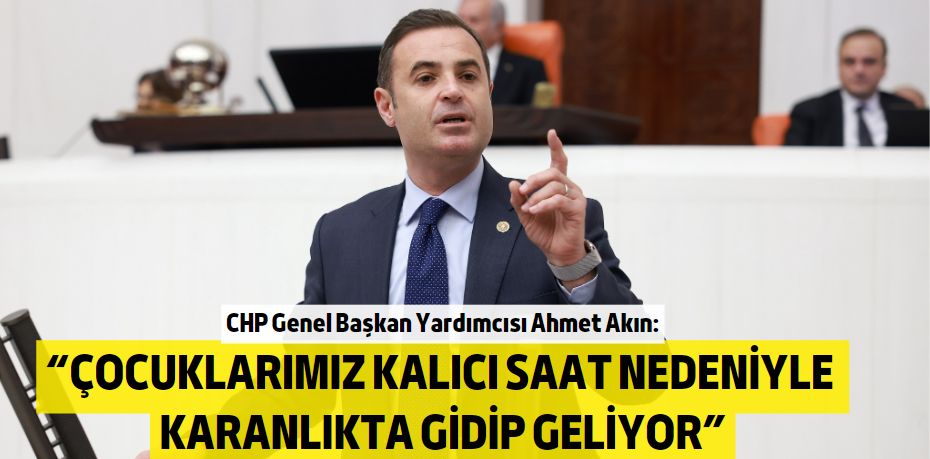 “ÇOCUKLARIMIZ KALICI SAAT NEDENİYLE  KARANLIKTA GİDİP GELİYOR”