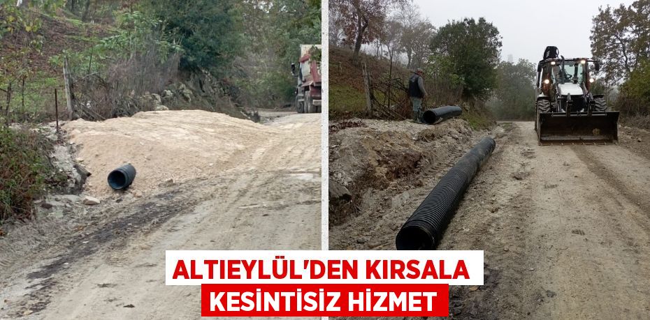 ALTIEYLÜL’DEN KIRSALA KESİNTİSİZ HİZMET