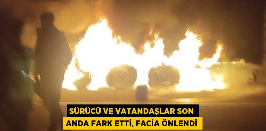 SÜRÜCÜ VE VATANDAŞLAR SON ANDA FARK ETTİ, FACİA ÖNLENDİ