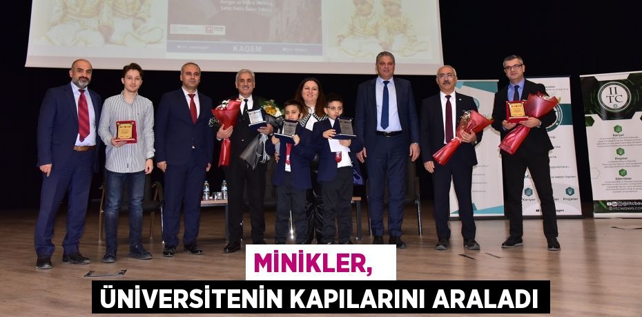 MİNİKLER,   ÜNİVERSİTENİN KAPILARINI ARALADI