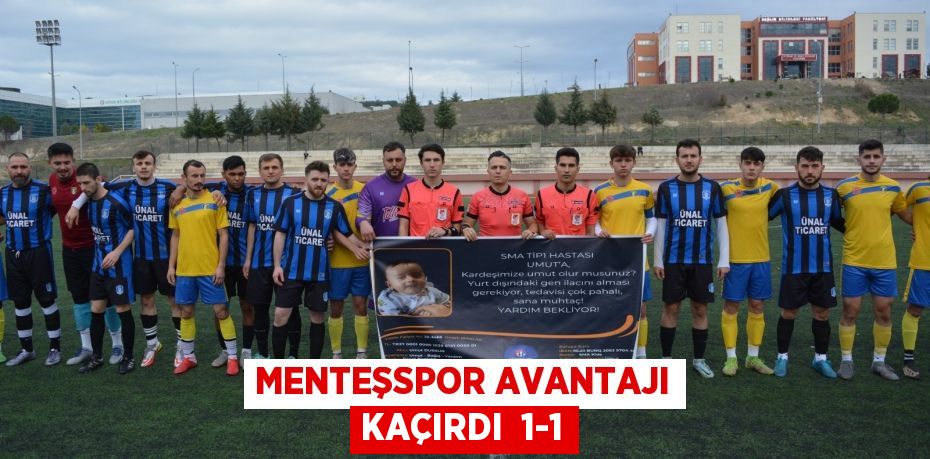 MENTEŞSPOR AVANTAJI KAÇIRDI  1-1