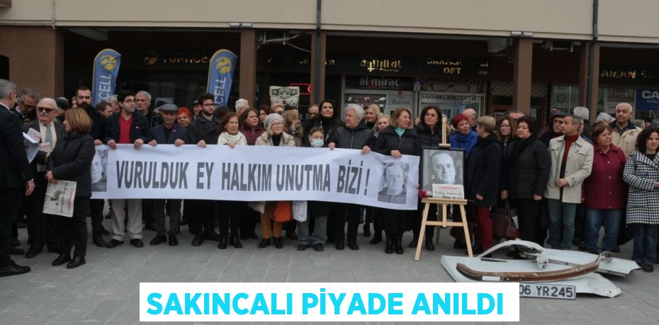 SAKINCALI PİYADE ANILDI