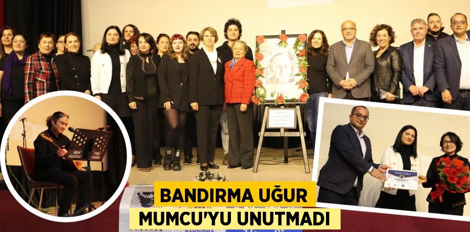 BANDIRMA UĞUR  MUMCU’YU UNUTMADI