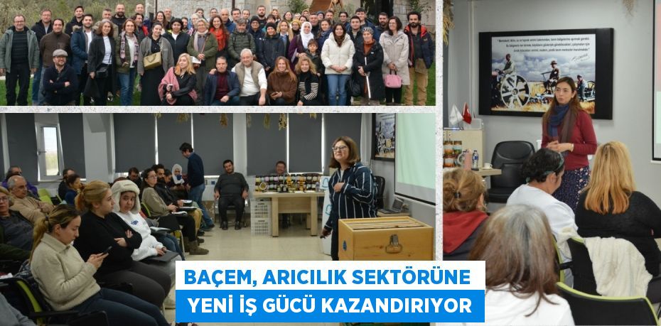 BAÇEM, ARICILIK SEKTÖRÜNE   YENİ İŞ GÜCÜ KAZANDIRIYOR