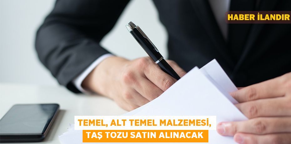 Temel, alt temel malzemesi, taş tozu satın alınacak