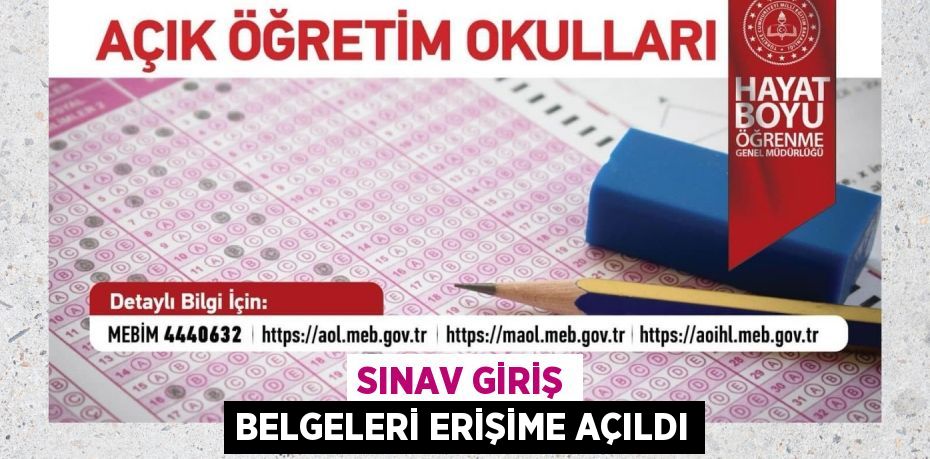 SINAV GİRİŞ BELGELERİ ERİŞİME AÇILDI